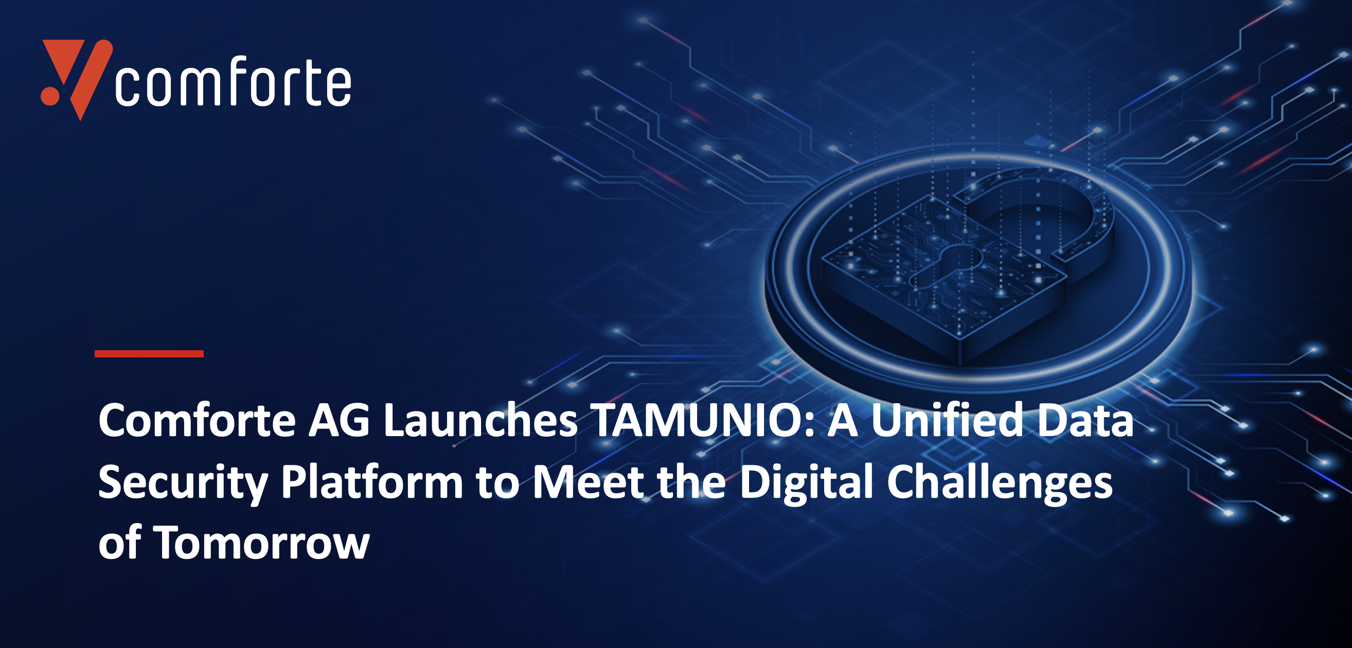 comforte AG Launches TAMUNIO: A Unified Data Security Platform to Meet the Digital Challenges of Tomorrow